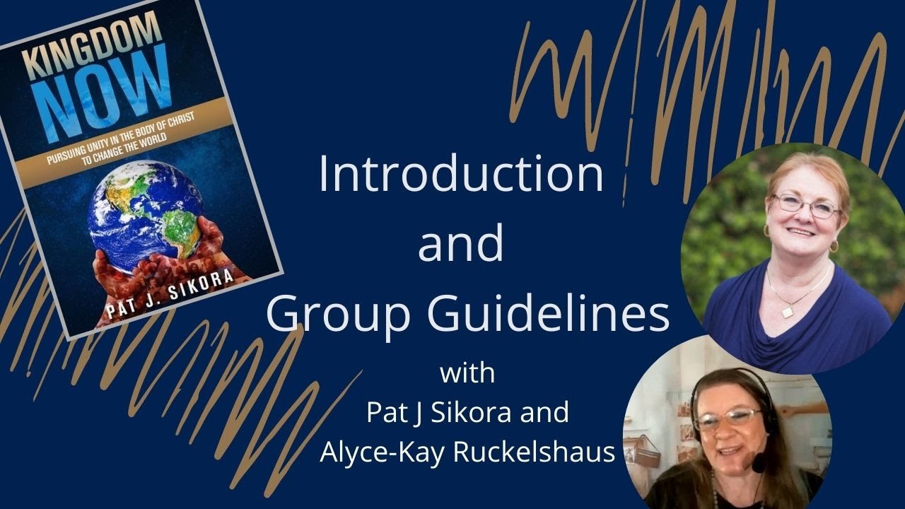 Kingdom Now:  Introduction & Group Guidelines - Designed for Transformation