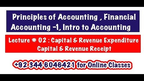 Lecture # 02 || Capital & Revenue Items || Principles of Accounting I.Com-1 ||