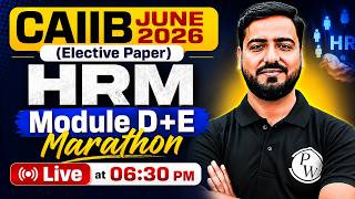CAIIB June 2026 | CAIIB HRM Module D + E Marathon | CAIIB HRM Marathon | by Ashish Sir