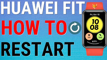 How To Restart Huawei Fit Watches