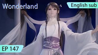 ENG SUB | Wonderland  [EP147] english sub