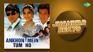 Aankhon Mein Tum Ho - Jhankar Beats | Kumar Sanu | Full Album | Hero & king Of Jhankar Studio