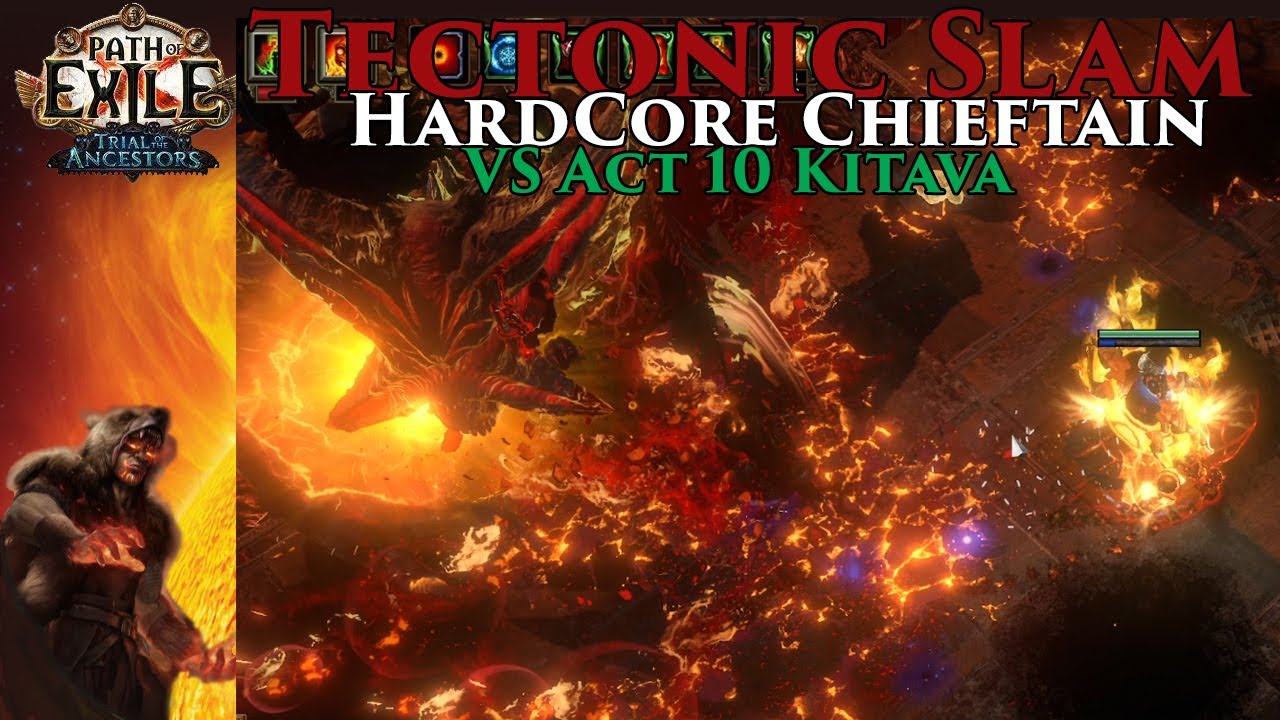 Kitava Path Hardcore Tectonic Slam Chieftain VS Act 10 Kitava - Path of Exile ...