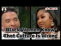 Black Women Know Thot Culture Is Wrong