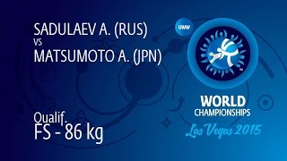 Qual. FS - 86 kg: A. SADULAEV (RUS) df. A. MATSUMOTO (JPN) by TF, 11-0