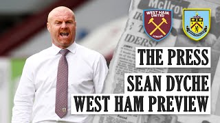 DYCHE LOOKS TO HAMMERS | THE PRESS | Sean Dyche West Ham Preview