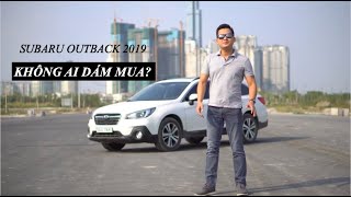 Đánh giá nhanh Subaru Outback 2019   Chiếc xe không phải ai cũng dám mua|XeVuiVietNam