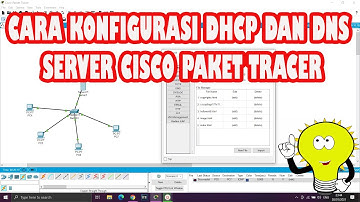 Tutorial Konfigurasi DHCP Dan DNS Server di Cisco Packet Tracer