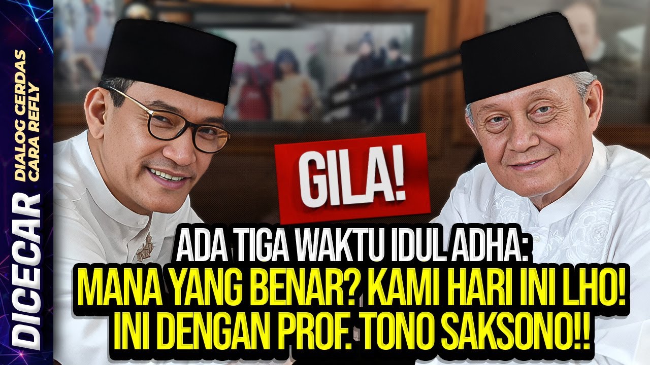 🔴LIVE! GILA! ADA TIGA WAKTU IDUL ADHA: MANA BENAR? KAMI HARI INI LHO! PROF. TONO SAKSONO!!