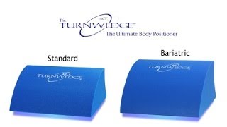 The TurnWedge-The Ultimate Body Positioner