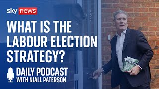 Daily Podcast: What is Labour’s strategy for the next General Election?