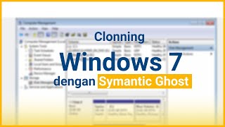 Clonning Windows 7 dengan Symantic Ghost dalam Virtual Box