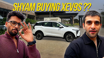 Shyam Buying Mahindra XEV 9S? | 7 Seater EV Review