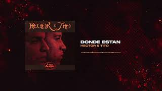 Héctor y Tito - Donde Estan | Lo de Antes