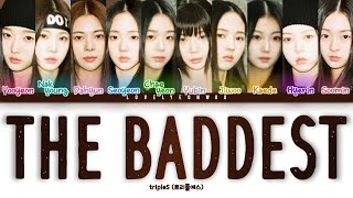 tripleS (트리플에스) – The Baddest Lyrics (Color Coded Han/Rom/Eng)