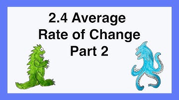 90 2.4 Average Rate of Change Part 2