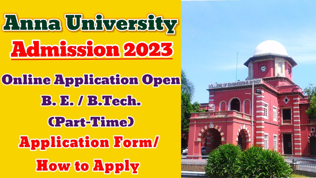 Anna University Admission 2023 B E Part Time Program anbarivu  anna-university-admission-2023-b-e-part-time-program-anbarivu