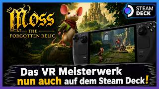 Moss: The Forgotten Relic auf dem Steam Deck – Das VR-Meisterwerk jetzt ohne VR?