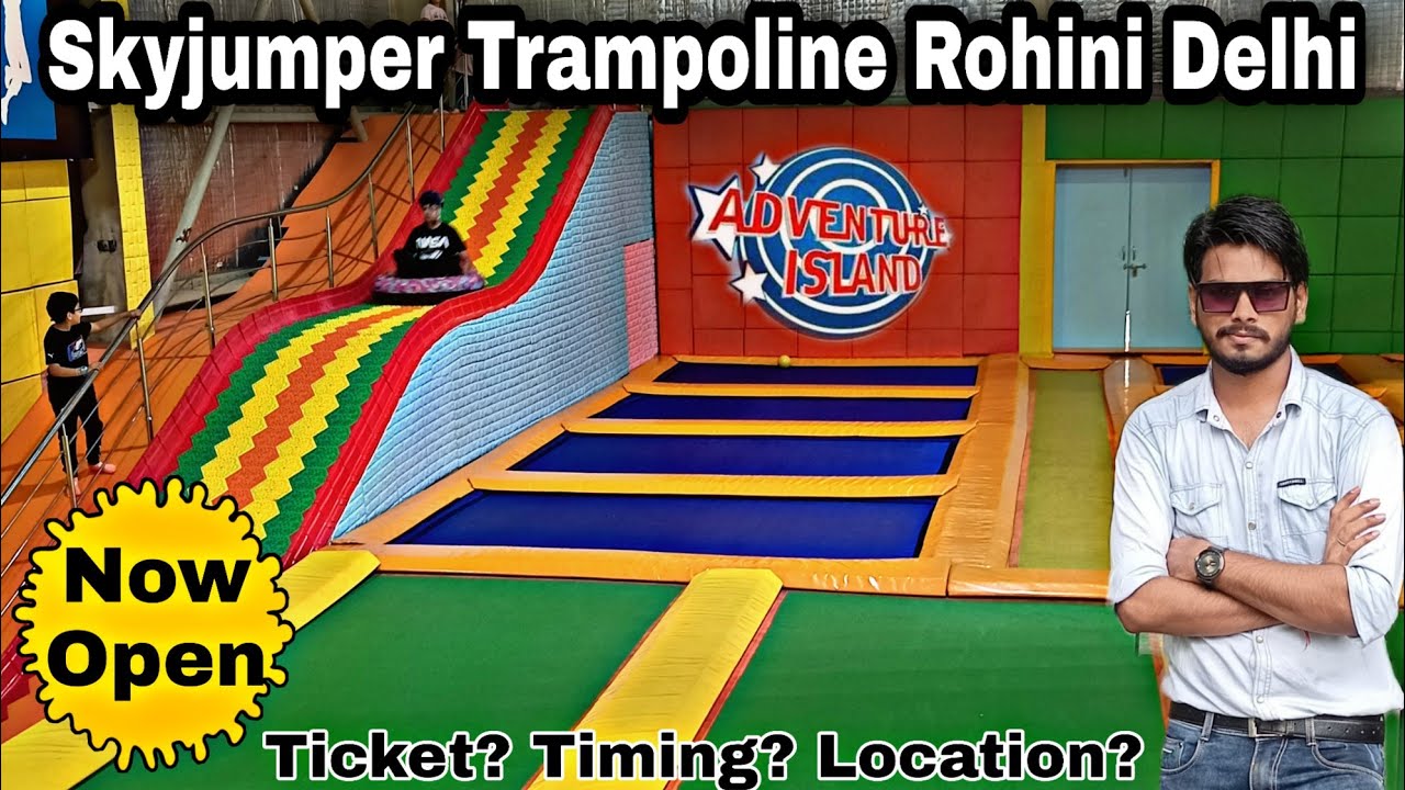 Skyjumper Trampoline Adventure Island Rohini Delhi Now Open Full Info,Tickets, Timing Offers Etc🔥