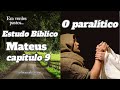 ORAÇÃO DA MANHÃ 15/05/2024 🌄🐑Estudo Bíblico (Mateus 9:1-8) O paralítico de Cafarnaum