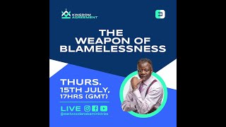 The Weapon of Blamelessness_ 2 | Kingdom Agreement with Rev. Eastwood Anaba