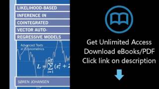 Download Likelihood-Based Inference in Cointegrated Vector Autoregressive Models (Advanced T [P.D.F]