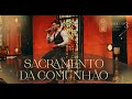 Thiago Brado - Sacramento da Comunhão (Clássicos da Igreja III)