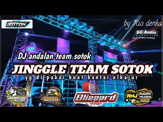 TERBARU‼️ JINGGLE ANDALAN TEAM SOTOK UNTUK BANTAI ELKAJUR BY RIO DENKA class=