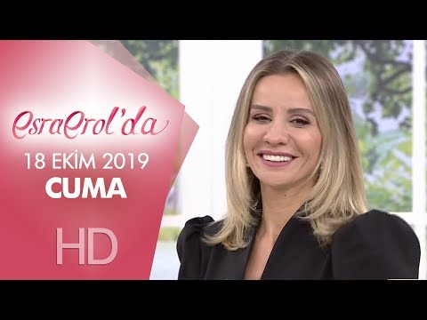 Esra Erol'da 18 Ekim 2019 | Cuma