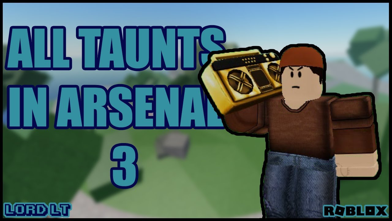 All Taunts In Arsenal 3 Roblox Youtube - how to taunt in arsenal roblox