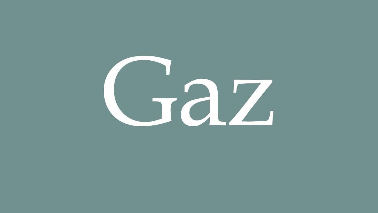 How to Pronounce ''Gaz'' (Gas) Correctly in French YouTube