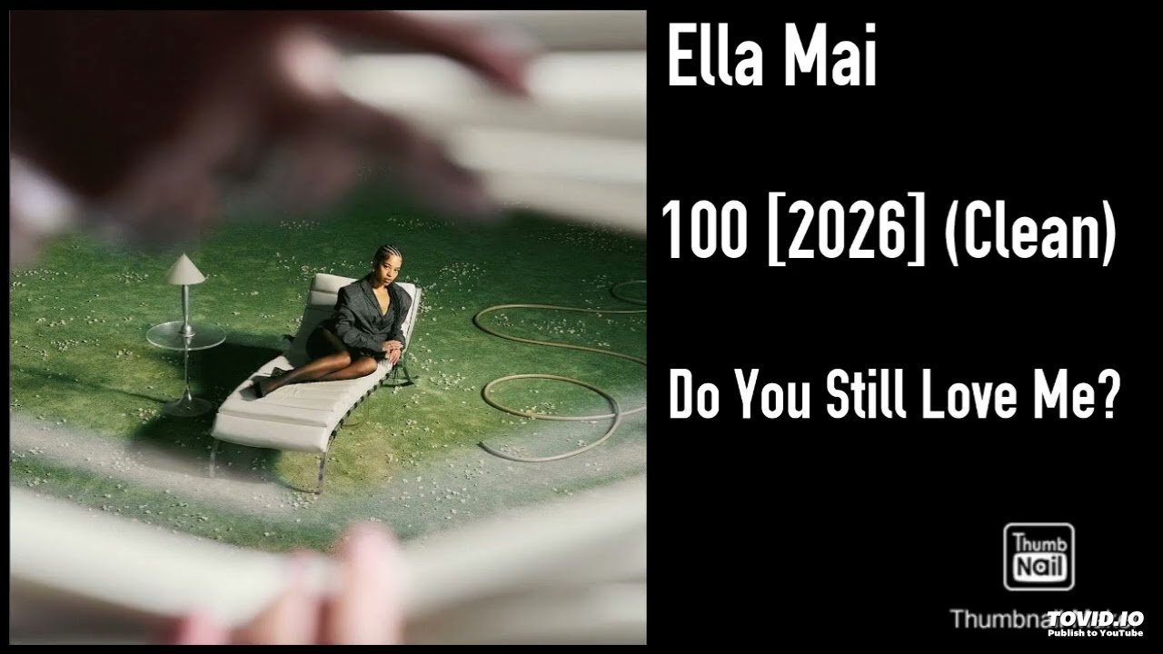 Ella Mai - 100 [2026] (Clean) - YouTube