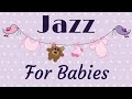 ▶️ JAZZ Effect for Babies - Brain Development & Pregnancy Music