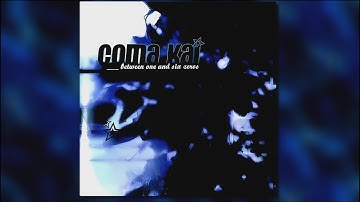 Coma Kai - All Because The Lady Loves