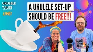 A UKULELE SET-UP SHOULD BE FREE - MIM SPILLS THE TEA!