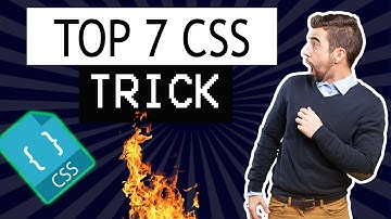 Top 7 CSS Tricks You Definitely Don