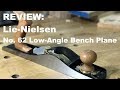 Review of Lie-Nielsen No. 62 Low-Angle Bench Plane