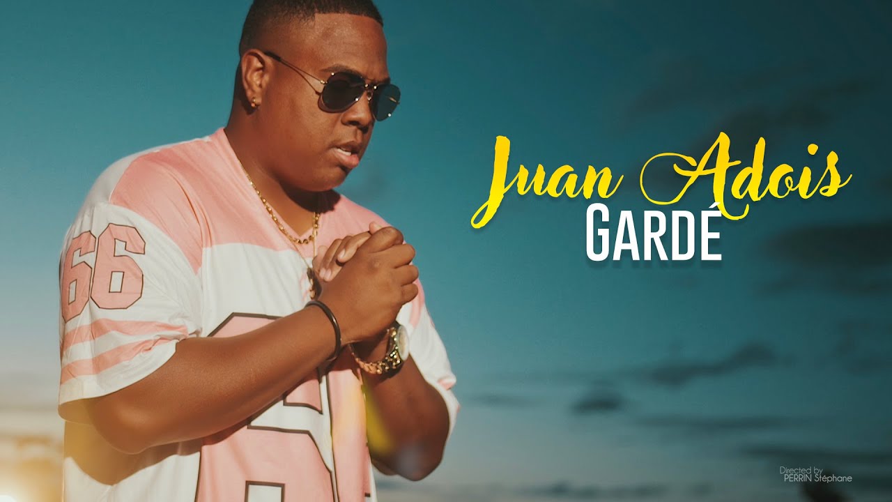 Juan Adois - Gardé [CLIP OFFIFIEL]