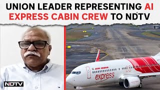 Air India Express News Today | "We Are Neglected": Union Leader Representing AI Express Cabin Crew