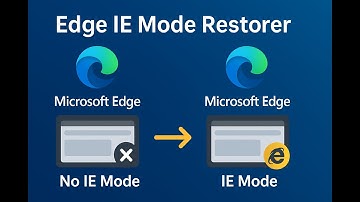 How to Restore IE Mode in Microsoft Edge (2025) | Edge IE Mode Restorer Tool
