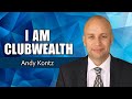I Am Club Wealth - ANDY KONTZ