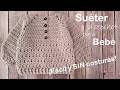 Su&eacute;ter/Jersey a crochet para beb&eacute; &iexcl;SIN COSTURAS, F&Aacute;CIL Y R&Aacute;PIDO!  "SU&Eacute;TER DULCE DE LECHE"