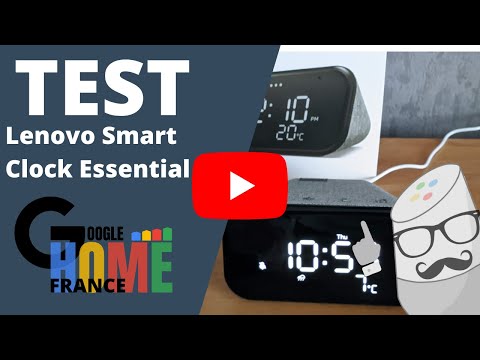 Test du Lenovo Smart Clock Essential : le réveil avec Google Assistant