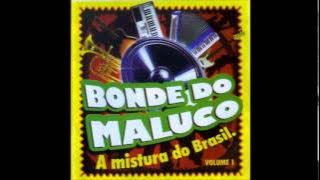 Bonde do Maluco - Na Dança do Ventre - 2007