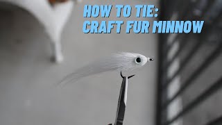 Fly Tying Tutorial - Craft Fur Minnow