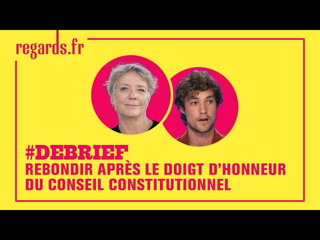 #DÉBRIEF. Rebondir après le doigt d'honneur du Conseil constitutionnel