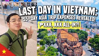 LAST DAY IN VIETNAM: 55-DAY TRAVEL EXPENSES REVEALED! 🇻🇳 | Ivan de Guzman