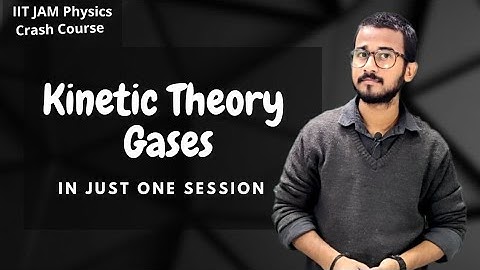 Kinetic Theory Of Gases | Complete KTG in one session | IIT JAM Physics Crash course | Physics Talks
