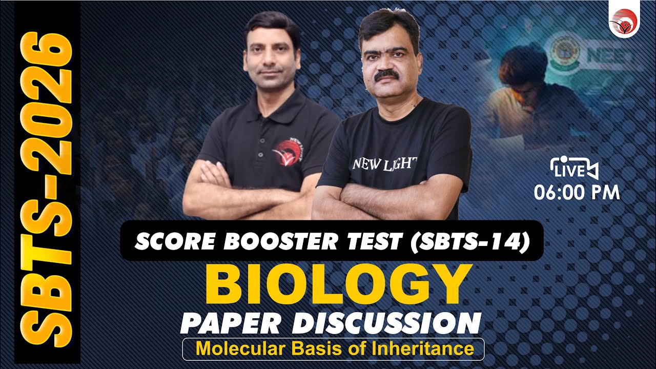 🔴LIVE NEET 2026 BIOLOGY | PAPER DISCUSSION | SCORE BOOSTER TEST (SBTS-14) | NEW LIGHT 