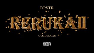 RERUKAI (by voltz jt) FREESTYLE (Gold Bars)